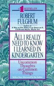 All I Really Need to Know I Learned in Kindergarten book cover