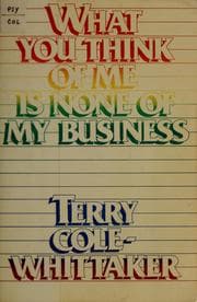 What You Think of Me Is None of My Business book cover